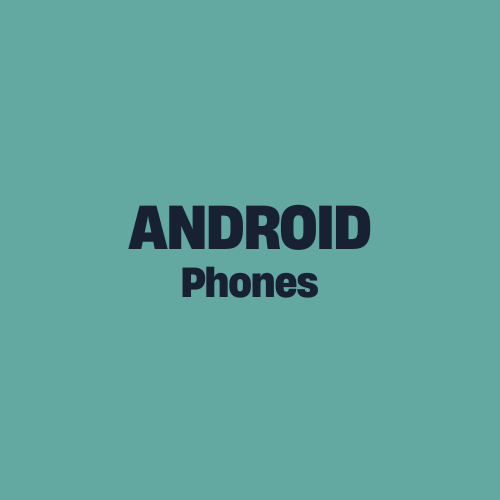 Android Phones